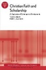 Perry F. Glanzer, Todd C. Ream, Todd C. Glanzer Ream - Christian Faith Scholarship: An Exploration of Contemporary