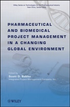 Babler, Scott D. Babler, Scott D. (Integrated Project Management Co Babler, Sd Babler, Scott D Babler, Scott D. Babler... - Pharmaceutical and Biomedical Project Management in a Changing