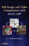 Thyagarajan, K Thyagarajan, K S Thyagarajan, K. Thyagarajan, K. S. Thyagarajan, Thyagarajan K. S. - Still Image and Video Compression With Matlab