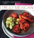 J. J. Goode, JJ Goode, Roberto Santibanez, Roberto Goode Santibanez, Romulo Yanes - Truly Mexican