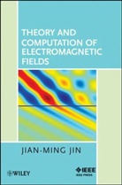 Jianming Jin, Jian-Ming Jin, JIN JIANMING - Theory and Computation of Electromagnetic Fields