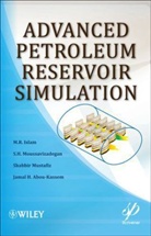 M R Islam, M. Rafiq Islam, M. Rafiqul Islam, Rafiq Islam, Rafiq Moussavizadegan Islam, ISLAM RAFIQ MOUSSAVIZADEGAN S H... - Advanced Petroleum Reservoir Simulation