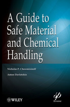 Nicholas P Cheremisinoff, Nicholas P. Cheremisinoff, Nicholas P. (Clarkson College of Te Cheremisinoff, Nicholas P. Davletshin Cheremisinoff, CHEREMISINOFF NICHOLAS P DAVLETS, … - Guide to Safe Material and Chemical Handling