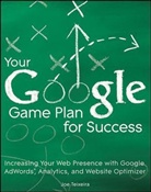 Joe Teixeira - Your Google Game Plan for Success