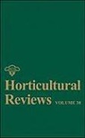 J Janick, J. Janick, Jules Janick, Jules (Purdue University) Janick, JANICK JULES, J. Janick... - Horticultural Reviews, Volume 38