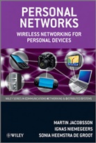 Heemstra de Gr, Sonia Heemstra de Groot, M Jacobsson, Marti Jacobsson, Martin Jacobsson, Martin Niemegeers Jacobsson... - Personal Networks - Wireless Networking for Personal Devices
