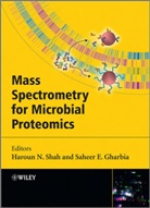 Saheer Gharbia, Saheer E. Gharbia, H Shah, Haroun Shah, Haroun Gharbia Shah, Haroun N. Shah... - Mass Spectrometry for Microbial Proteomics