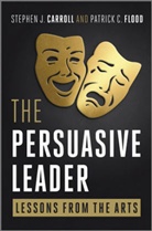 S Carroll, Stephen Carroll, Stephen (University of Maryland) Flood Carroll, Stephen Flood Carroll, Stephen J Carroll, Stephen J. Carroll... - Persuasive Leader