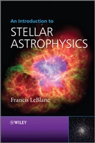 F Leblanc, Francis Leblanc, Francis (Universite De Moncton Leblanc, LeBlanc Francis - INTRODUCTION TO STELLAR ASTROPHYSI