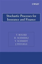 Rolski, T Rolski, Tomas Rolski, Tomasz Rolski, Tomasz (University of Wroclaw Rolski, Tomasz Schmidli Rolski... - Stochastic Processes for Insurance and Finance
