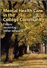 Kay, J Kay, Jerald (Wright State University Kay, Jerald Ed. Kay, Jerald Schwartz Kay, Jerald/ Schwartz Kay... - Mental Health Care in the College Community