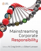 Gilbert Lenssen, C Smith, Crai Smith, Craig Smith, Craig Lenssen Smith, N. Craig Smith... - Mainstreaming Corporate Responsibility