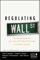 Acharya, Viral Acharya, Viral V Acharya, Viral V. Acharya, Cooley, Thomas Cooley... - Regulating Wall Street