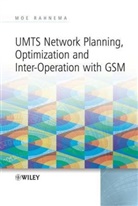 Rahhema, Moe Rahnema, Rahnema Moe - Umts Network Planning, Optimization, and Inter-Operation With Gsm