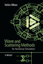S Bilbao, Stefan Bilbao, Stefan (Queen''s University Bilbao, Bilbao Stefan - Wave and Scattering Methods for Numerical Simulation