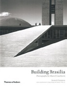 Sergio Burgi, Kenneth Frampton, Marcel Gautherot, Samuel Titan, Marcel Gautherot - Building Brasilia