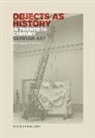 Peter Chametzky, Peter Chametzky - Objects As History in Twentieth-Century German Art