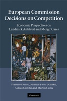 Andrea Gunster, Andrea Maria Gunster, Andrea Günster, Francesco Russo, Maarten Pieter Schinkel - European Commission Decisions on Competition