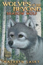 Catherine Lasky, Kathryn Lasky - Shadow Wolf