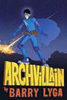 Barry Lyga - Archvillain