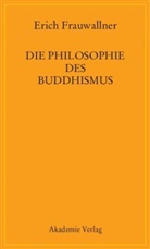 Erich Frauwallner - Geschichte der Armenfürsorge in Deutschland - Bd. 2: Die Philosophie des Buddhismus
