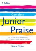 Peter Horrobin, Greg Leavers, Peter Horrobin, Greg Leavers - Complete Junior Praise: : Words edition