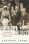 Suzanne Loebl - America's Medicis