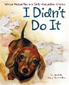 Emily MacLachlan Charest, Patricia MacLachlan, Patricia/ Schneider MacLachlan, MacLachlan Patricia, Katy Schneider - I Didn't Do It
