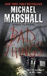 Michael Marshall - Bad Things