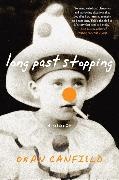 Oran Canfield - Long Past Stopping - A Memoir
