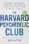Don Lattin, Lattin Don - The Harvard Psychedelic Club