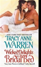 Tracy A. Warren, Tracy Anne Warren, Warren Tracy Anne - Wicked Delights of a Bridal Bed