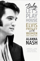 Alanna Nash - Baby, Let's Play House