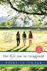 Kristina Riggle - The Life You've Imagined