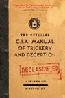 H. Keith Melton, H. Keith/ Wallace Melton, Robert Wallace - The Official CIA Manual of Trickery and Deception
