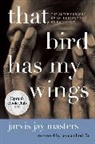 Jarvis Jay Masters, Jarvis Jay Masters - That Bird Has My Wings