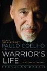 Fernando Morais - Paulo Coelho: A Warrior's Life