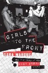 Sara Marcus, Marcus Sara - Girls to the Front