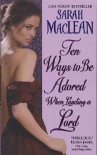 Sarah MacLean - Ten Ways to Be Adored When Landing a Lord