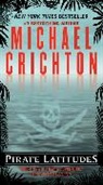 Michael Crichton - Pirate Latitudes