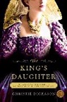 Christie Dickason - The King's Daughter
