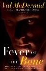 Val McDermid - Fever of the Bone