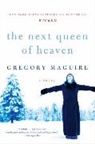 Gregory Maguire, Maguire Gregory - The Next Queen of Heaven