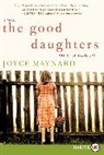 Joyce Maynard - The Good Daughters