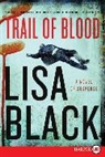 Lisa Black - Trail of Blood