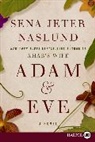 Sena Jeter Naslund - Adam & Eve