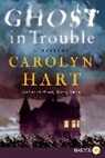 Carolyn Hart - Ghost in Trouble