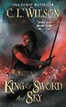 C L Wilson, C. L. Wilson - King of Sword and Sky