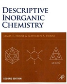 James House, James E. House, James E. (Emeritus Professor of Chemistry House, James/ House House, Kathleen A. House, Kathleen A. (Adjunct Professor of Chemistry House... - Descriptive Inorganic Chemistry