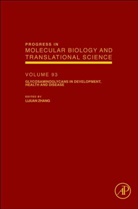 Lijuan Zhang, Lijuan Zhang - Glycosaminoglycans in Development, Health and Disease